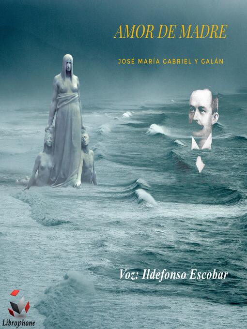 Title details for AMOR DE MADRE by José María Gabriel y Galán - Wait list